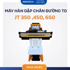 Máy Hàn Miệng Túi Dập Chân JT-350, JT-450, JT-650 NewTech - Đường Hàn Chắc Chắn