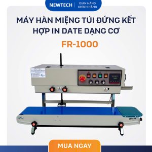 Máy Hàn Miệng Túi Đứng In Date Dạng Cơ FR-1000 NewTech