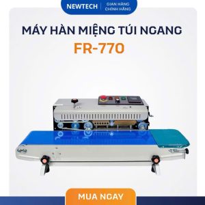 Máy Hàn Miệng Túi Dạng Ngang FR-770 NewTech – Giải Pháp Đóng Gói Hiệu Quả Cho Mọi Doanh Nghiệp