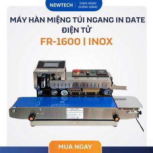 Máy Hàn Miệng Túi kết hợp in date dạng điện tử FR-1600 Inox NewTech